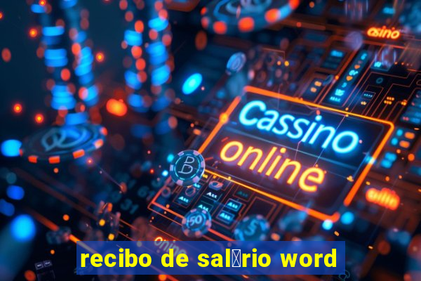 recibo de sal谩rio word