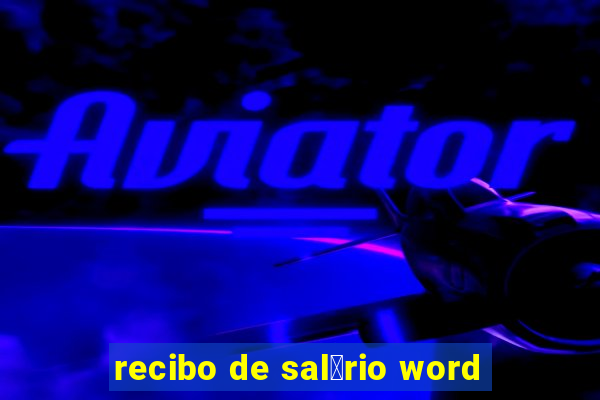 recibo de sal谩rio word