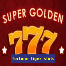 fortune tiger slots paga de verdade