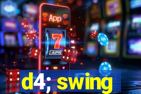 d4; swing