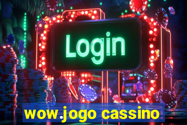 wow.jogo cassino