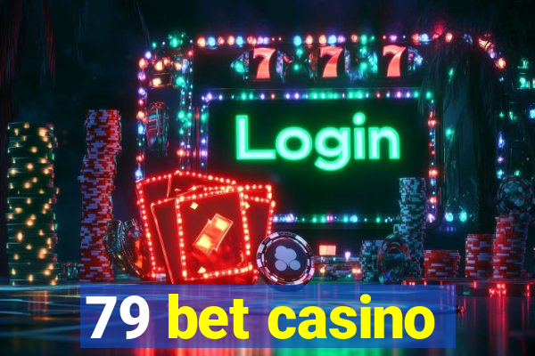 79 bet casino