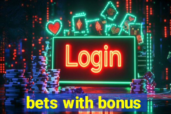 bets with bonus