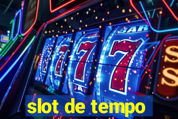 slot de tempo