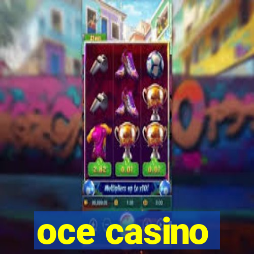 oce casino