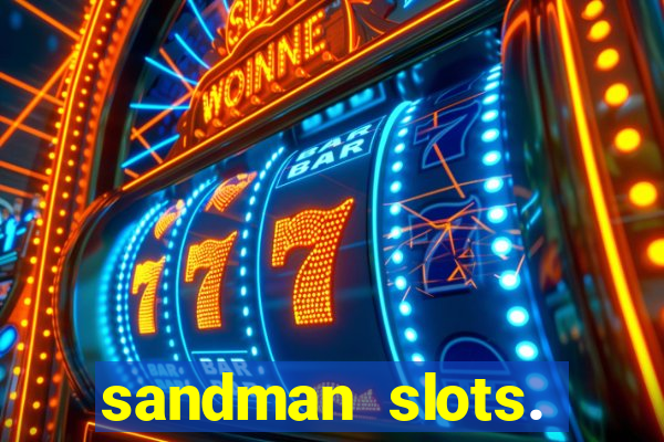 sandman slots. casino journey