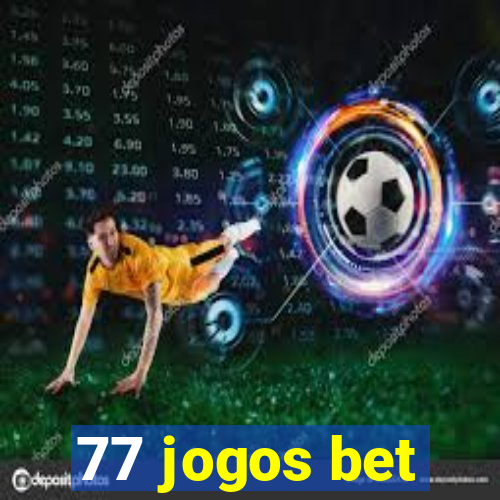 77 jogos bet