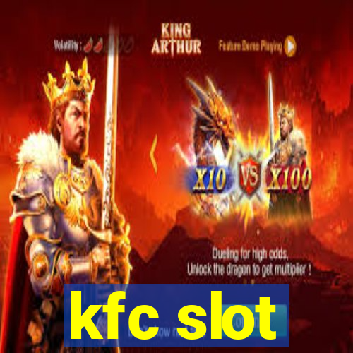 kfc slot