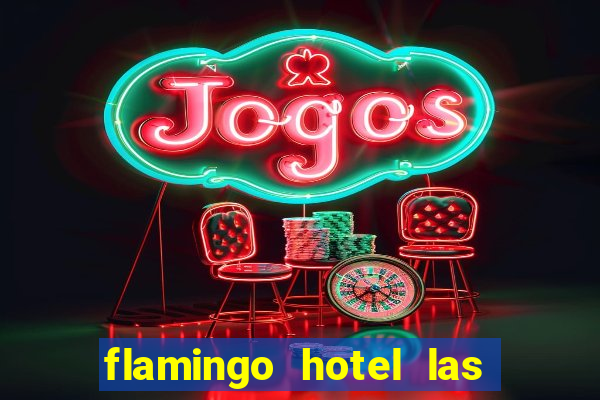 flamingo hotel las vegas casino