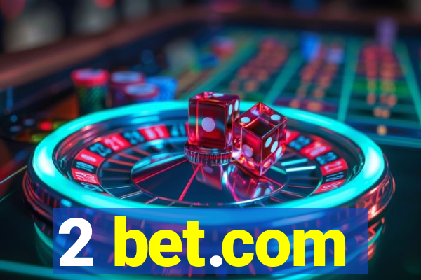 2 bet.com