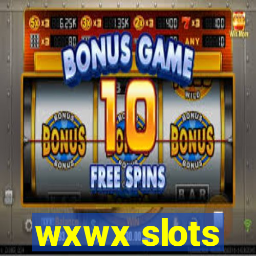 wxwx slots