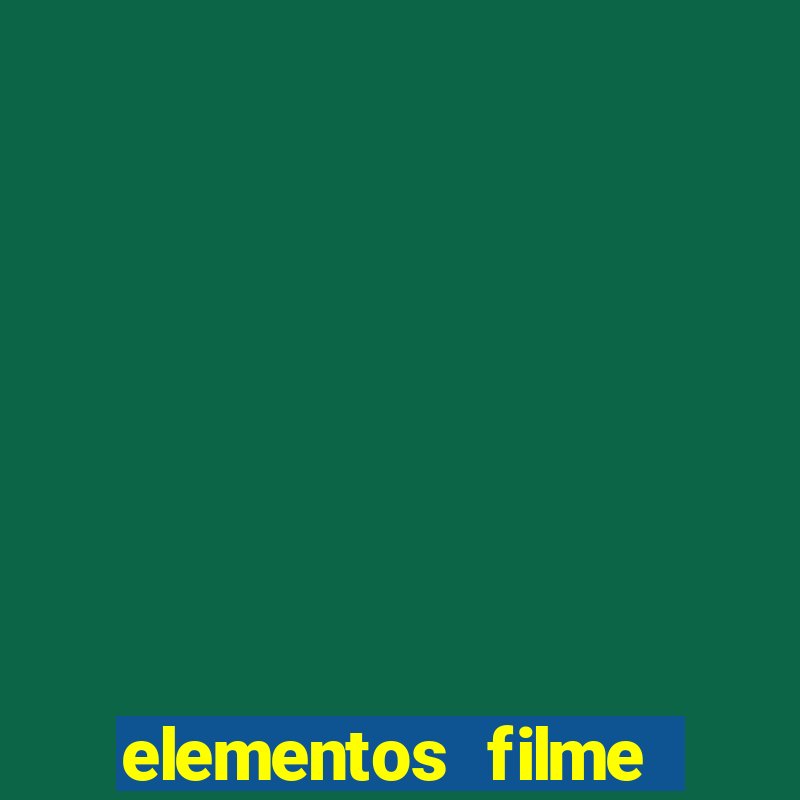 elementos filme completo dublado drive download