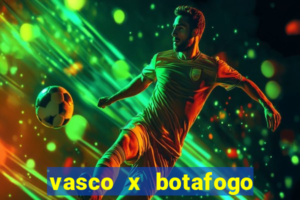 vasco x botafogo ao vivo futemax