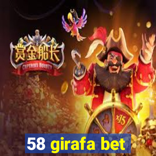 58 girafa bet