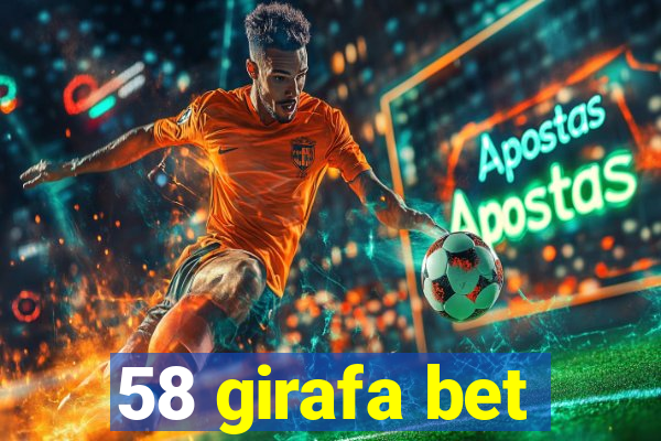 58 girafa bet