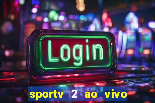 sportv 2 ao vivo mega canal