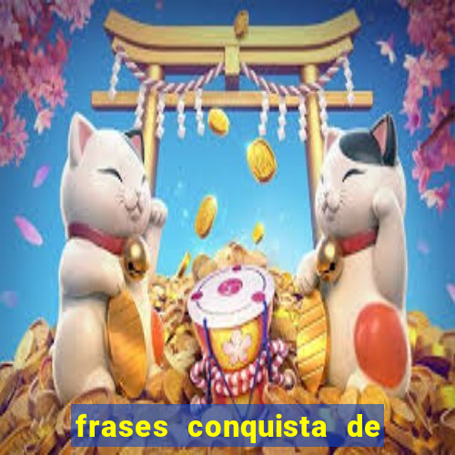 frases conquista de um novo emprego