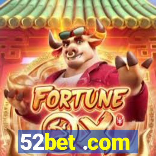 52bet .com