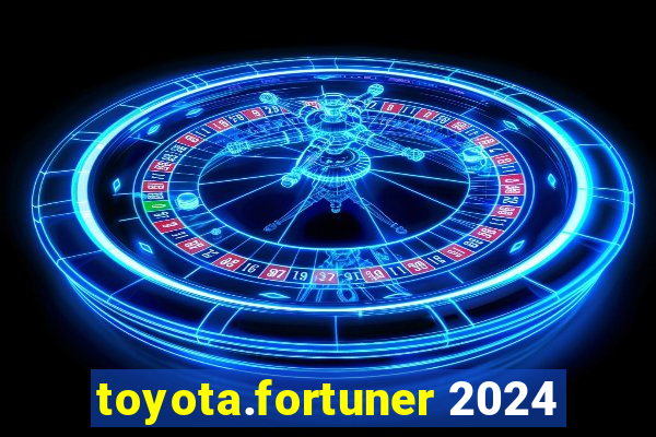 toyota.fortuner 2024