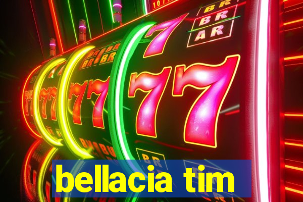 bellacia tim