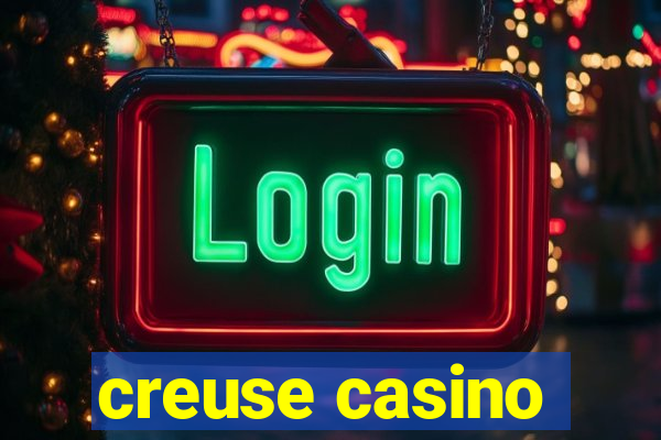 creuse casino