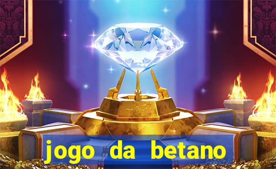 jogo da betano para ganhar dinheiro