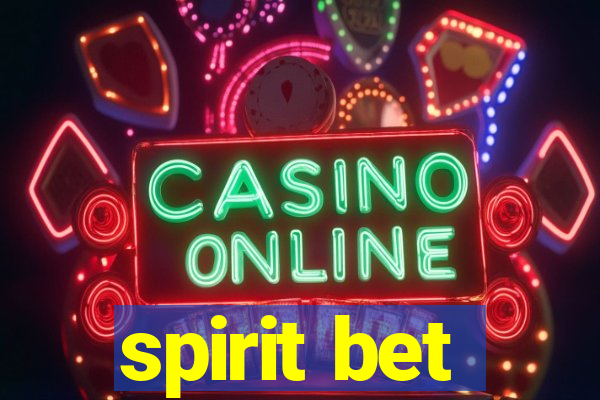 spirit bet