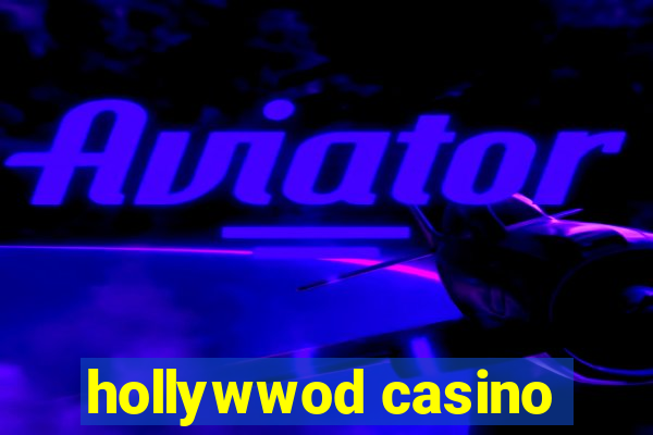 hollywwod casino