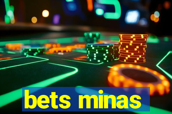 bets minas