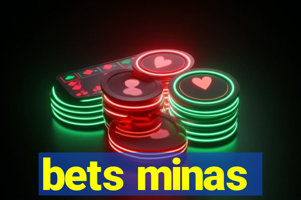 bets minas