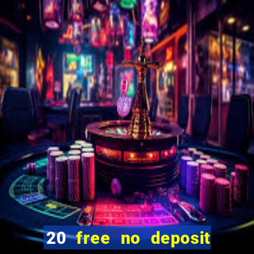 20 free no deposit casino us