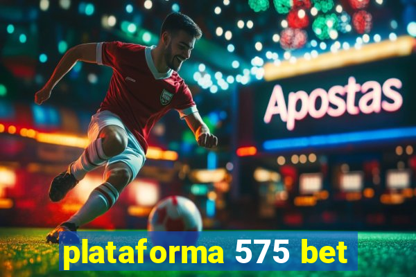 plataforma 575 bet