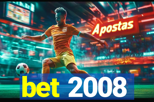 bet 2008