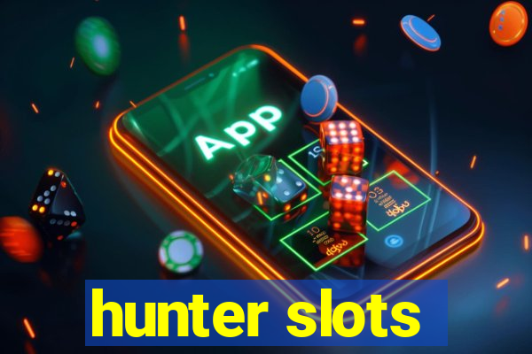 hunter slots