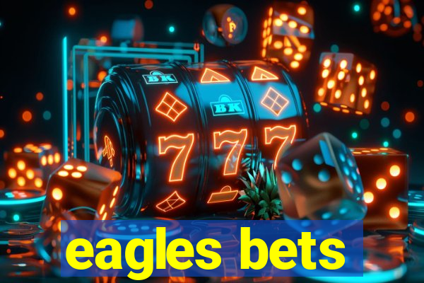 eagles bets