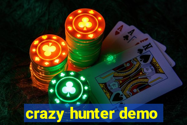 crazy hunter demo