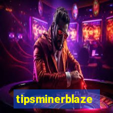 tipsminerblaze