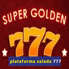 plataforma salada 777