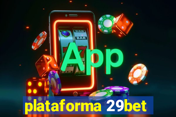 plataforma 29bet