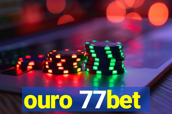 ouro 77bet