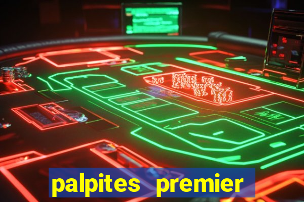 palpites premier league hoje