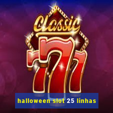 halloween slot 25 linhas