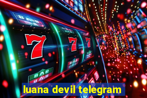 luana devil telegram