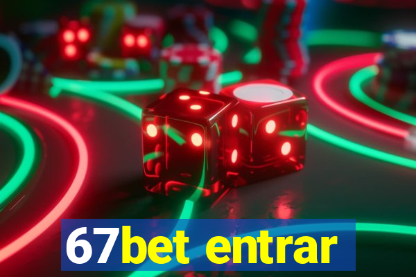 67bet entrar