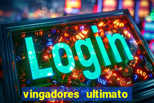 vingadores ultimato filme completo dublado gratis