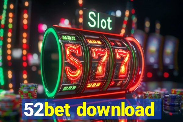 52bet download