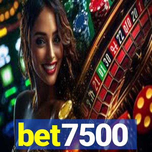 bet7500