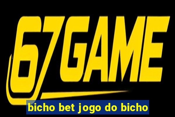 bicho bet jogo do bicho