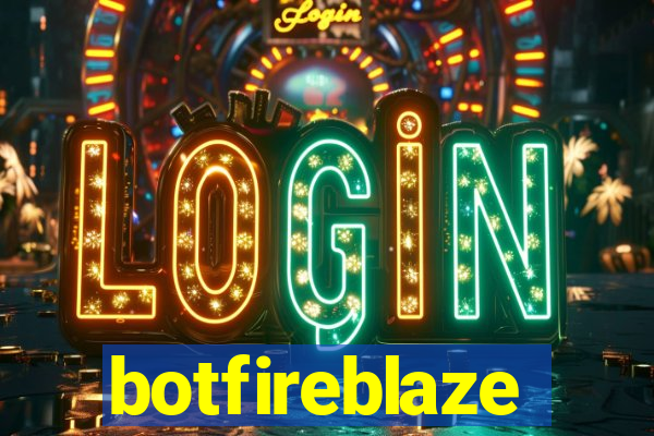 botfireblaze