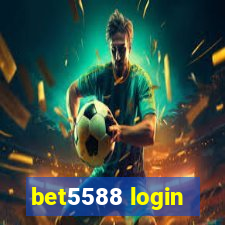 bet5588 login